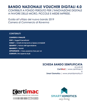 Smart Domotics e Certimac insieme per ottenere i Voucher 4.0 e digitalizzare con contributi e vantaggi fiscali. Smart Domotics e Certimac insieme per ottenere i Voucher 4.0 e digitalizzare con contributi e vantaggi fiscali.