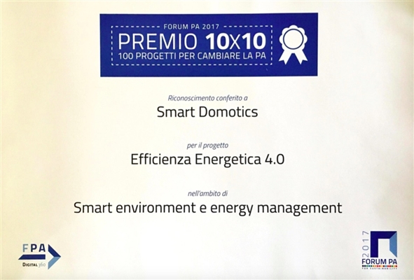 Smart Domotics - Efficienza Energetica 4.0 premiata al Forum PA come Miglior Soluzione &quot;Smart Enviroment e Energy Management&quot; per la Pubblica Amministazione 